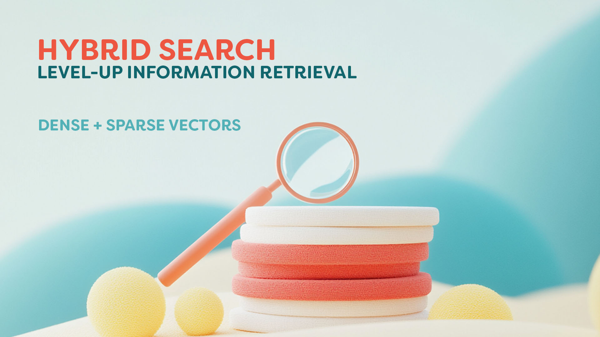 Hybrid Search: How Sparse and Dense Vectors Transform Search and Informational Retrieval