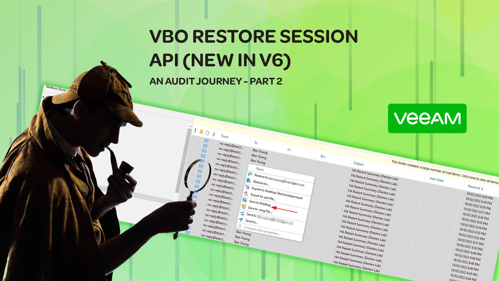 A look at the enhanced Veeam VBO v6 Restore Session API - Who restored that VBO Data part 2