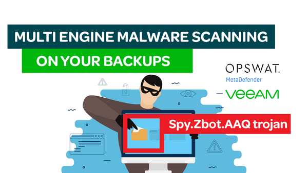 Multi Engine Malware Scanning on your Backup Data? Veeam Data Integration API makes it possible with MetaDefender Cloud