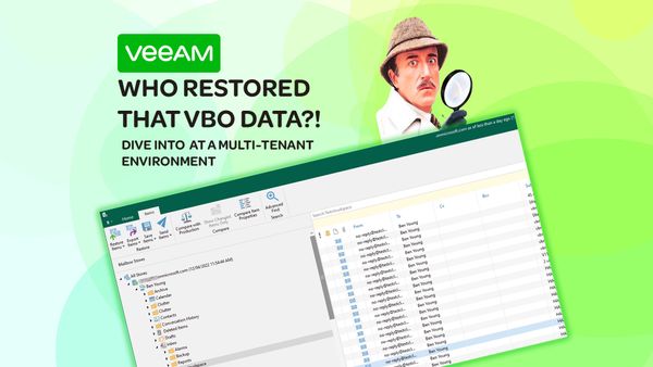 Who restored that Veeam Backup for Microsoft 365 Data?! A look at what a Service provider can provider clients in a multi-tenant environment